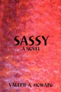 Sassy - Valerie A. Howard