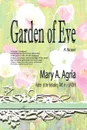 Garden of Eve - Mary A. Agria