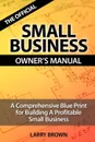 THE OFFICIAL SMALL BUSINESS OWNERS MANUAL - LARRY BROWN