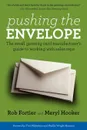 Pushing the Envelope. The Small Greeting Card Manufacturer.s Guide to Working with Sales Reps - Rob Fortier, Meryl Hooker