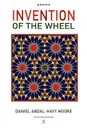 Invention of the Wheel / Poems - Daniel Abdal-Hayy Moore