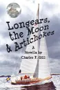 Longears, the Moon . Artichokes - Charles Gill