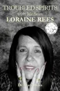 Troubled Spirits with Medium Loraine Rees - Dr. Mary Ross