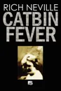 Catbin Fever - Rich Neville