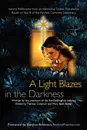 A Light Blazes in the Darkness. Advent Devotionals from an Intentional Online Community - Theresa Coleman