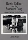 Davie Collins and the Sundance Gang Volume One. The Great Kon-Tiki Challenge - James Marsh