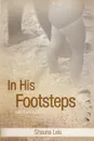 In His Footsteps. A Devotional Journal - Shauna Leis