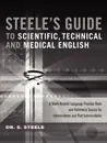 Steele.s Guide to Scientific, Technical and Medical English - Dr S. Steele