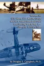 Volume III. U.S. Navy, U.S. Marine Corps and U.S. Coast Guard Aircraft Lost During World War II - Listed by Aircraft Type - Ph. D. Douglas E. Campbell