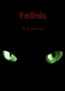 Felinis - R. J. Bavister