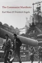 The Communist Manifesto - Marx Karl, Friedrich Engels