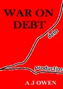 War on Debt - A. J. Owen