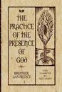 The Practice of the Presence of God - Brother Lawrence