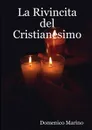 La Rivincita del Cristianesimo - Marino Dr Domenico, Domenico Marino