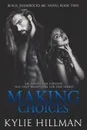 Making Choices - Kylie Hillman