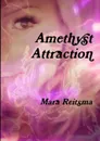 Amethyst Attraction - Mara Reitsma