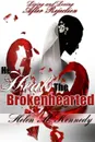 He Heals The Brokenhearted. Living and Loving After Rejection - Helen M Kennedy