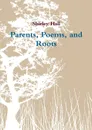 Parents, Poems, and Roots - Shirley Hall