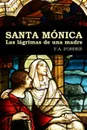 Santa Monica. Las lagrimas de una madre - F.A. Forbes
