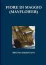 FIORE DI MAGGIO (MAYFLOWER) - BRUNO SEBASTIANI