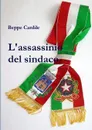 L.assassinio del sindaco - Beppe Cardile