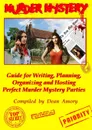How to Write, Plan, Organize, Play and Host the Perfect Murder Mystery Game Party - Dean Amory