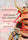HISTORIAS DEL DRAGON 2 Anecdotas de Samurais - JOSE MANUEL MOSQUERA