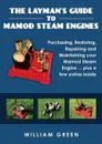 The Layman.s Guide To Mamod Steam Engines (Black . White) - William Green