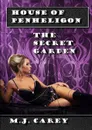 House of Penheligon. The Secret Garden - M.J. Carey