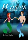 Waves Beginning - Erin Wyllie
