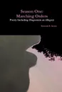 Season One. Marching Orders - Poetry Including Dragonism an Allegory - Kenneth R. Gerety