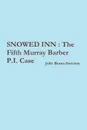 Snowed Inn. The Fifth Murray Barber P.I. Case - Julie Burns-Sweeney