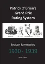Patrick O.Brien.s Grand Prix Rating System. Season Summaries 1930-1939 - Patrick O'Brien