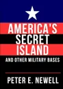 America.s Secret Island - Peter E. Newell