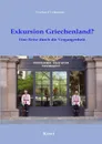 Exkursion Griechenland. - Gerhard Lehmann