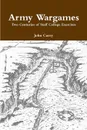 Army Wargames Two Centuries of Staff College Exercises - John Curry