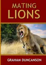 Mating Lions - Graham Duncanson