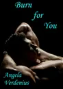 Burn for You - Angela Verdenius
