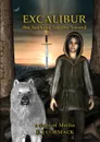Excalibur. The Seeking for the Sword. A Story of Merlin - P.J Cormack