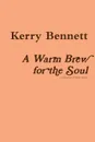 A Warm Brew for the Soul - Kerry Bennett