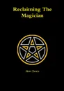 Reclaiming The Magician - Alan Jones