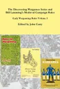 The Discovering Wargames Series and Bill Lamming.s Medieval Campaign and Battle Rules. Early Wargaming Rules Volume 5 - John Curry, Bill Lamming, John Tunstill