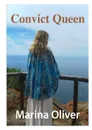 Convict Queen - Marina Oliver