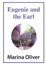 Eugenie and the Earl - Marina Oliver