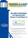 The ABCs of Workflow for E-Business Suite Release 11i and Release 12 - Karen Brownfield, Susan Behn, Gerald Jones