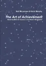 The Art of Achievement - Neil McLennan &. Kevin Murphy