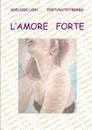 L. amore forte - Adelaide Loru, Fortunato Frembo