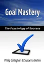 Goal Mastery - Philip Callaghan, Susanna Bellini