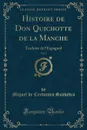 Histoire de Don Quichotte de la Manche, Vol. 2. Traduite de l.Espagnol (Classic Reprint) - Miguel de Cervantes Saavedra