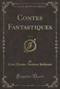 Contes Fantastiques, Vol. 12 (Classic Reprint) - Ernst Theodor Amadeus Hoffmann